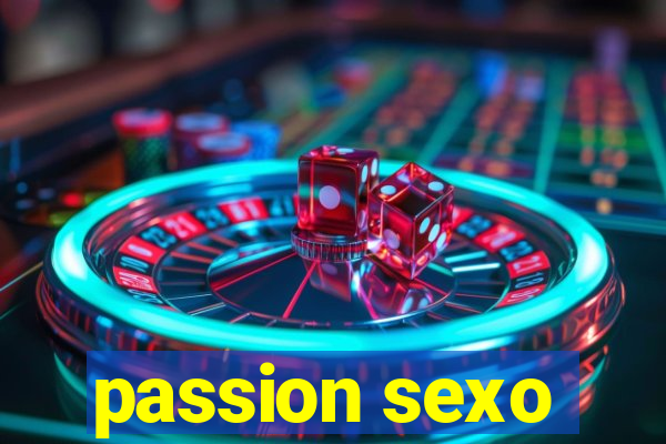 passion sexo